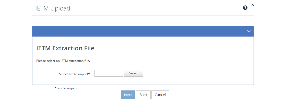 IETM Upload - IETM Extraction File Screen IETM Upload - IETM Extraction File Screen