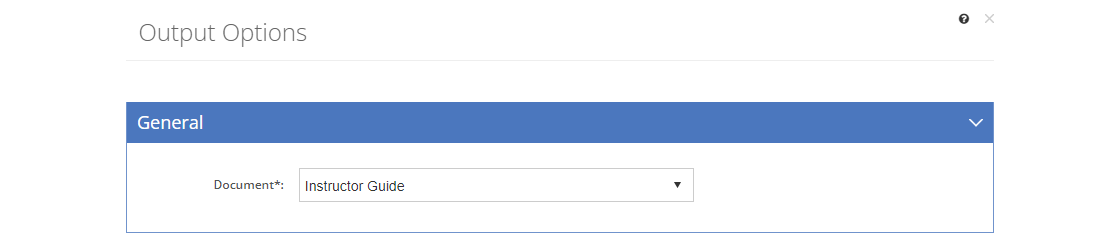 Table of Contents Item, Instructor Guide, Participant Guide, and Package Output Options - General Tab